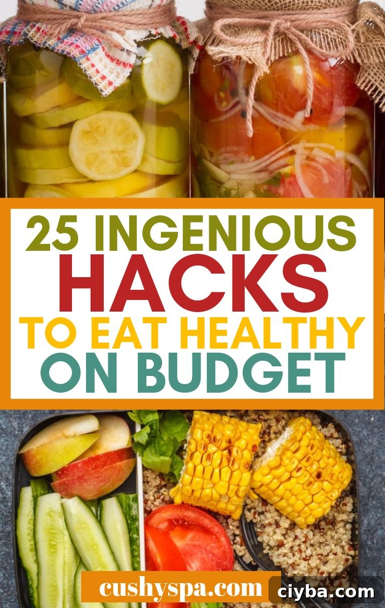 25 ingenious hacks to eat healthy on budget